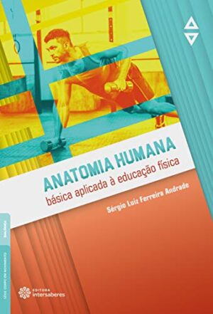 Anatomia humana básica aplicada à educação física